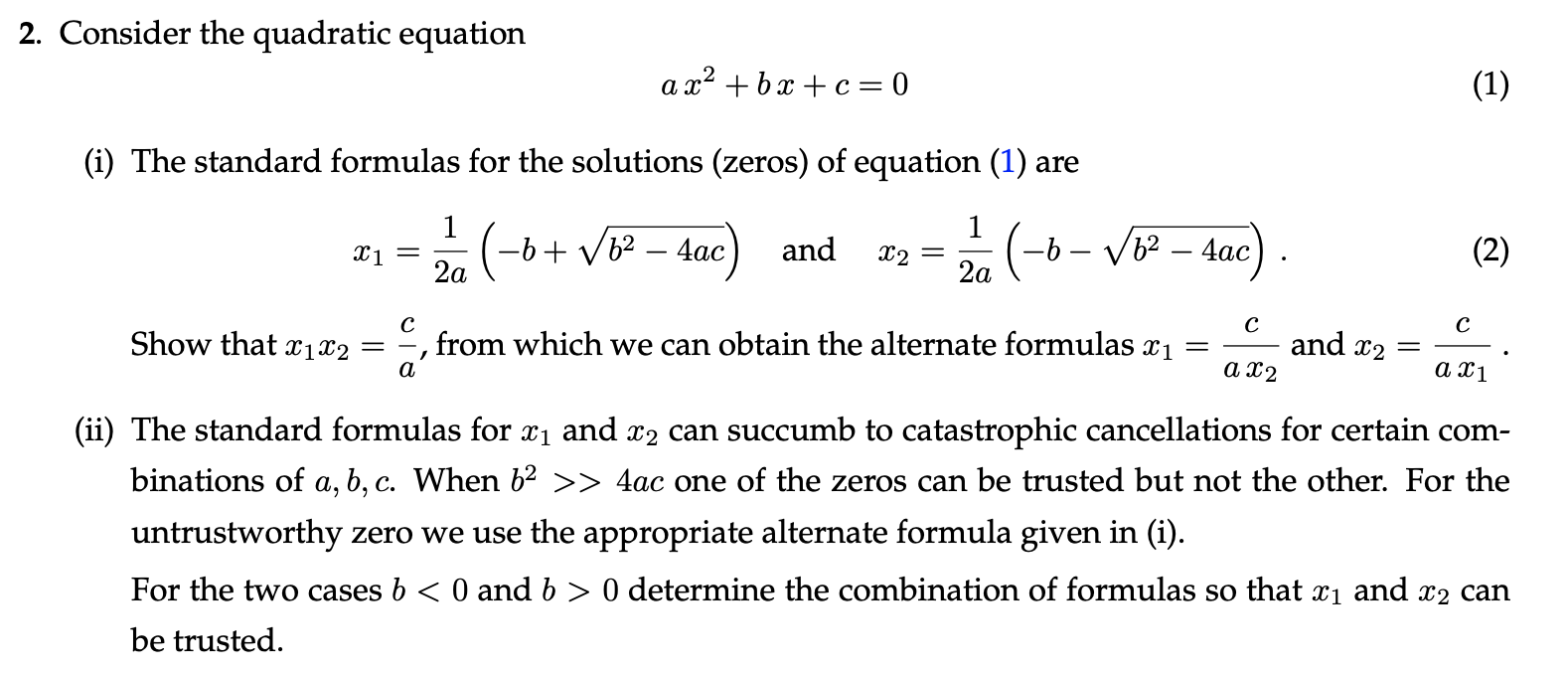 Solved] Consider the quadratic equation: A * x**2 + B * x + C = 0