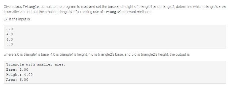 Solved Given class Triangle, complete the program to read | Chegg.com