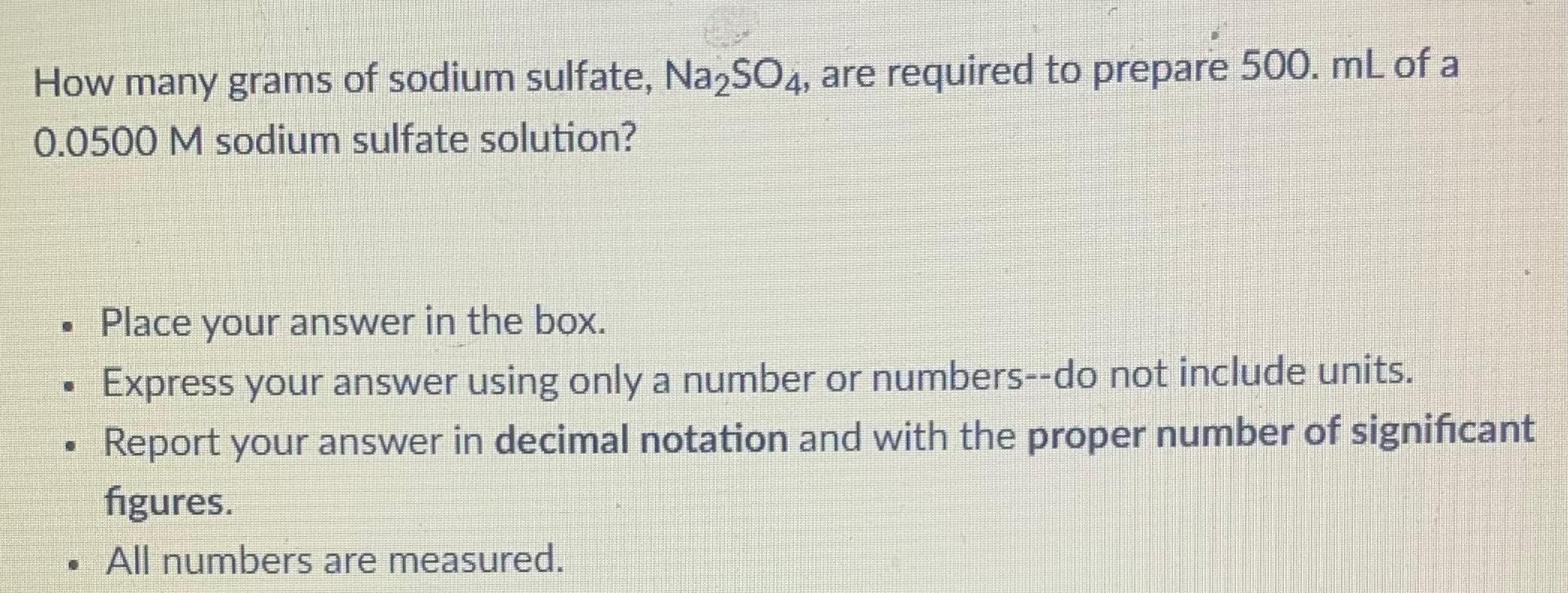 Solved How Many Grams Of Sodium Sulfate Na2so4 Are 9573