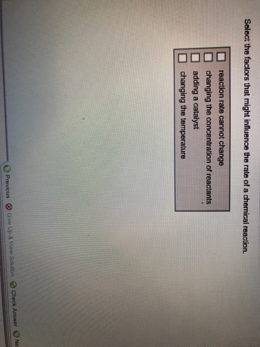 Solved Select the factors that might influence the rate of a | Chegg.com