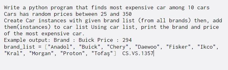 Solved Write a python program that finds most expensive car | Chegg.com