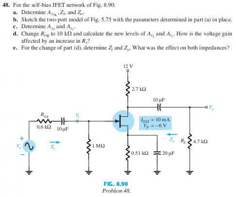 Solved 48. For the self-bias JFET network of Fig. 8.90: a. | Chegg.com