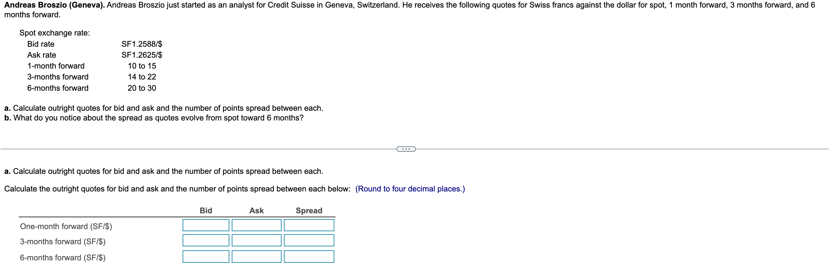 Solved a. Calculate outright quotes for bid and ask and the | Chegg.com