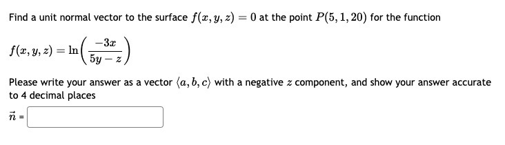 Solved Find a unit normal vector to the surface f(x,y,z)=0 | Chegg.com
