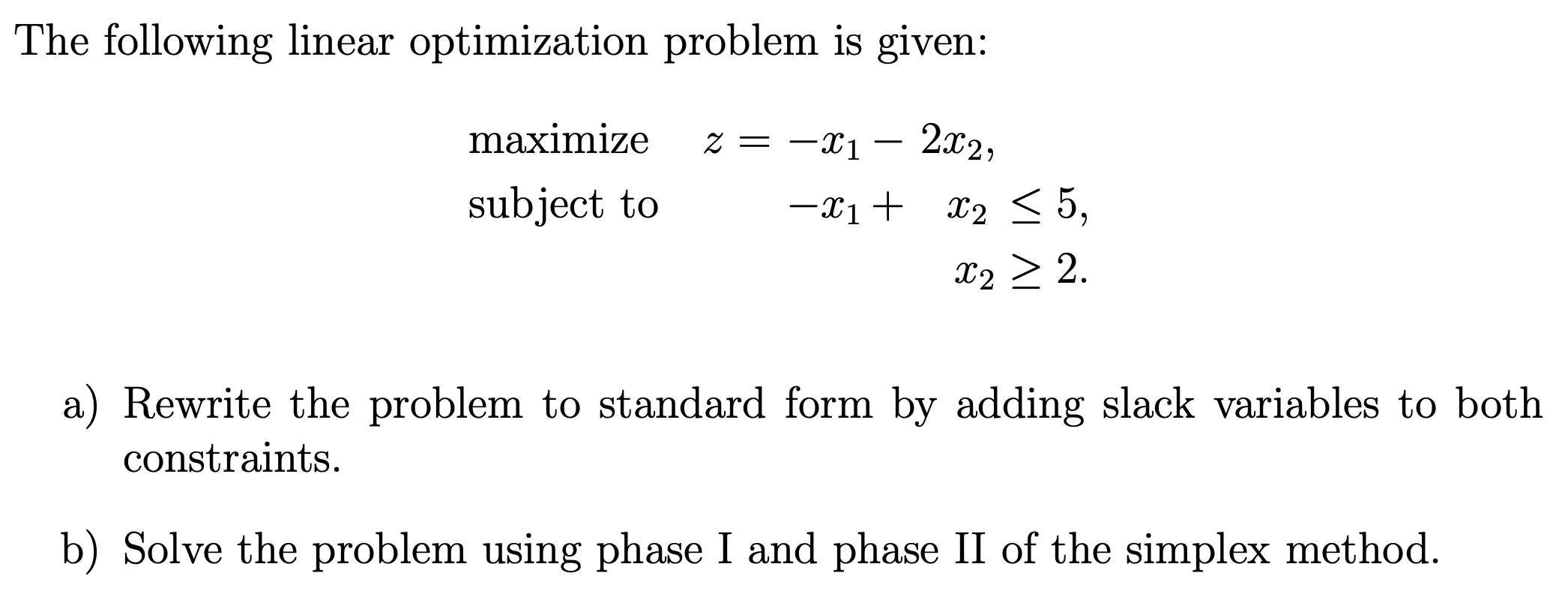 Solved The following linear optimization problem is given: | Chegg.com