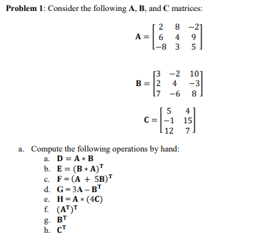 Solved Problem 1: Consider the following A,B, and C | Chegg.com