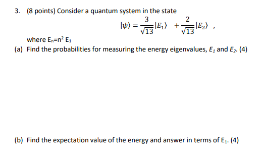 Solved 3. (8 points) Consider a quantum system in the state | Chegg.com