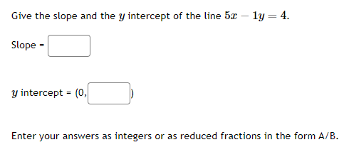 Solved Give the slope and the y intercept of the line | Chegg.com