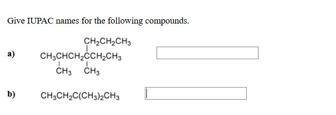 Solved Give IUPAC names for the following compounds. a) | Chegg.com