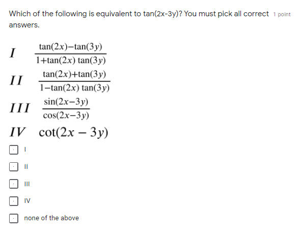 Solved Which Of The Following Is Equivalent To Tan 2x 3y Chegg Com