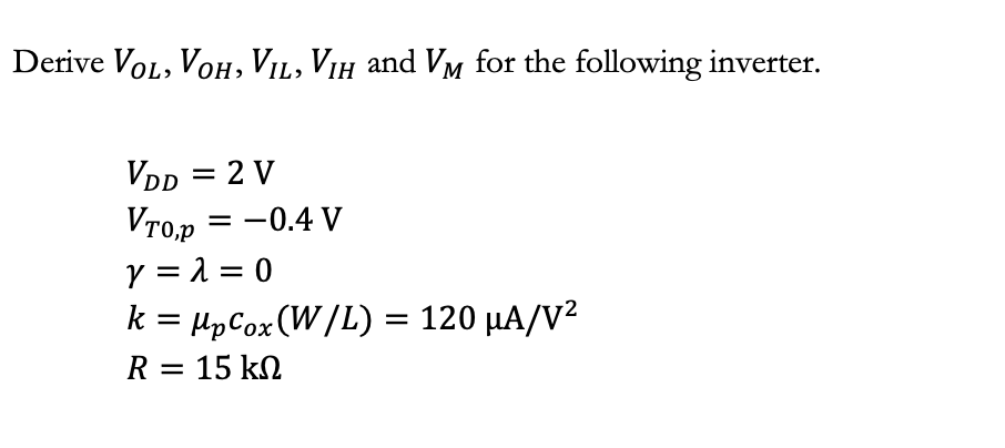 Solved Derive Vol, Voh, Vil, Vih and VM for the following | Chegg.com