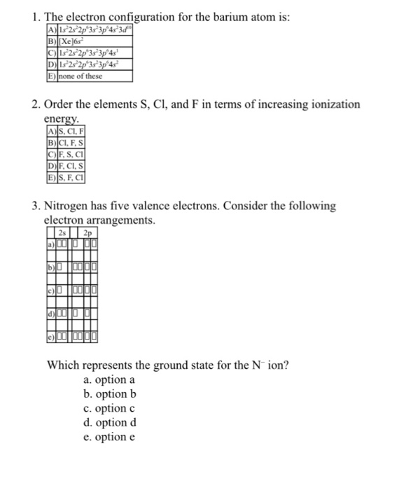 Solved 1 The Electron Configuration For The Barium Atom Is