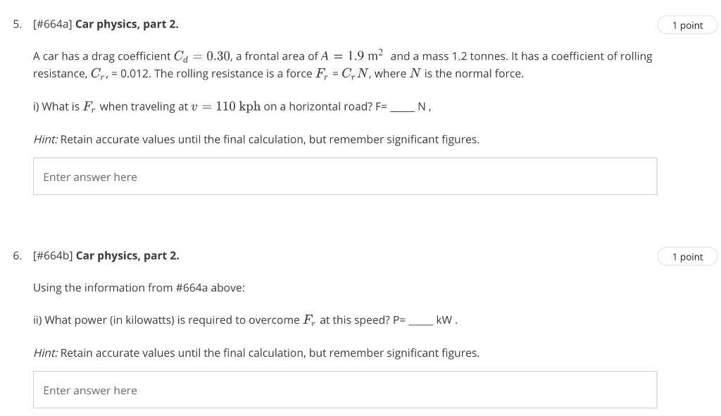 Solved 5. [664a) Car physics, part 2. 1 point A car has a