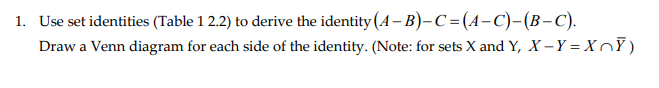 Solved 1. Use set identities (Table 1 2.2) to derive the | Chegg.com