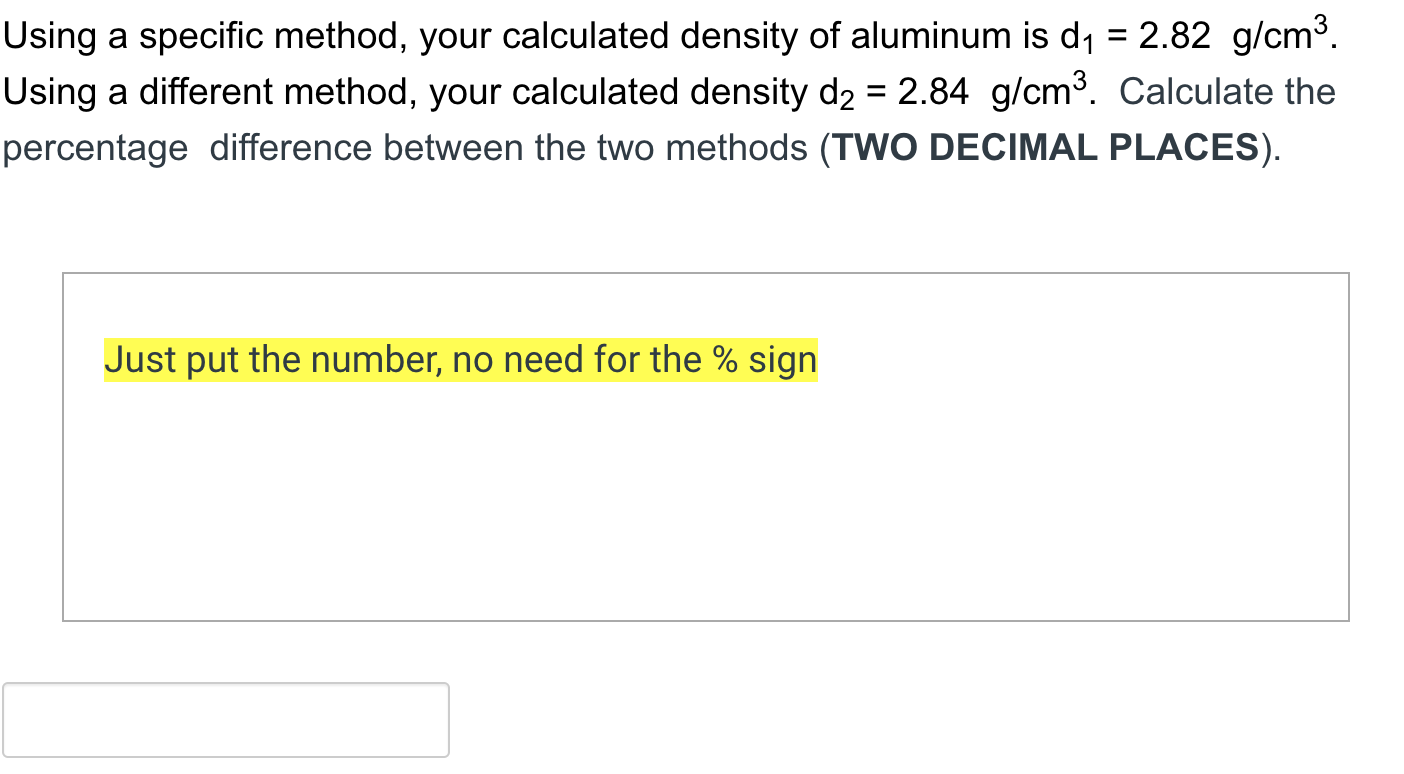 Solved Using a specific method, your calculated density of