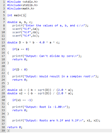 Solved #include 3 #include 5 int main 6 7 double a, b, c; 8 | Chegg.com