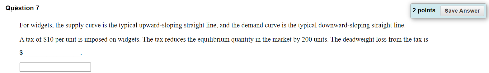 Solved Question 7 2 points Save Answer For widgets, the | Chegg.com
