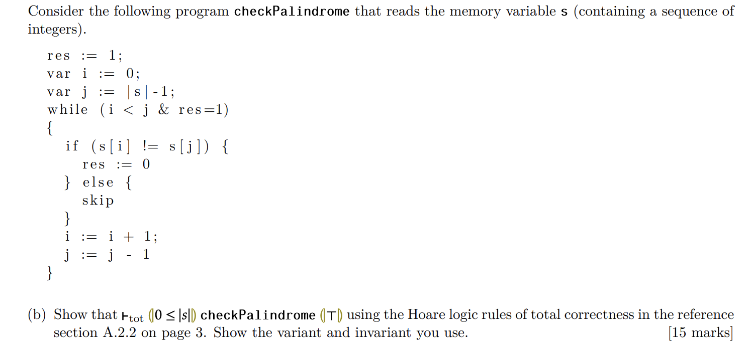 Solved (B) Show That ⊢tot (|0 ≤ |s||) CheckPalindrome (|⊤|) | Chegg.com