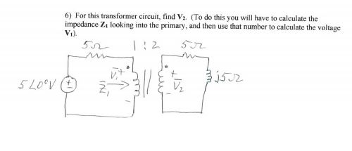 Solved 6) For this transformer circuit, find V2. (To do this | Chegg.com