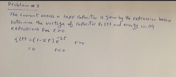 Solved Problem #3 The curient across a lopf Capacitor is | Chegg.com