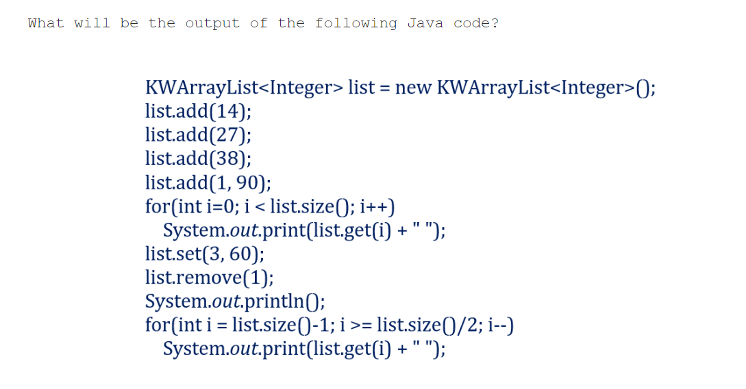 Solved hat will be the output of the following Java code? | Chegg.com