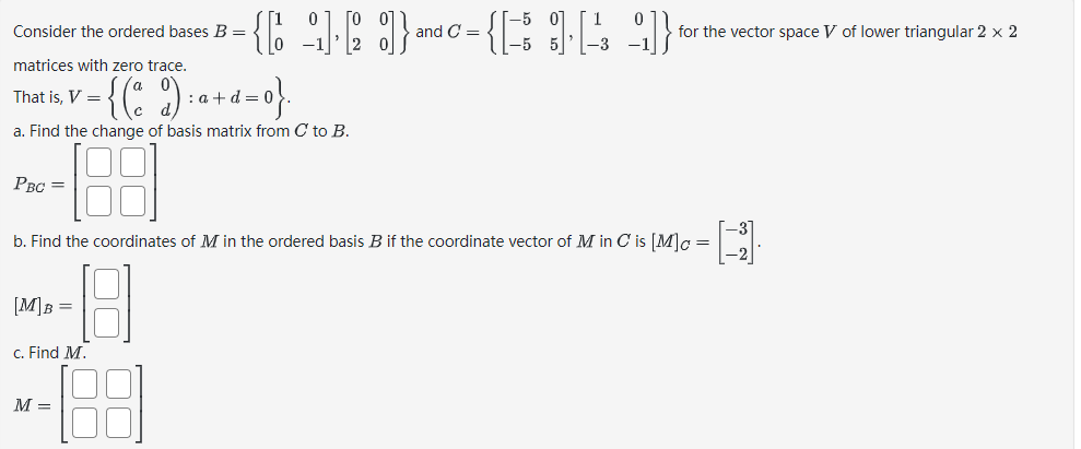 Solved Consider The Ordered Bases B={[100−1],[0200]} And | Chegg.com