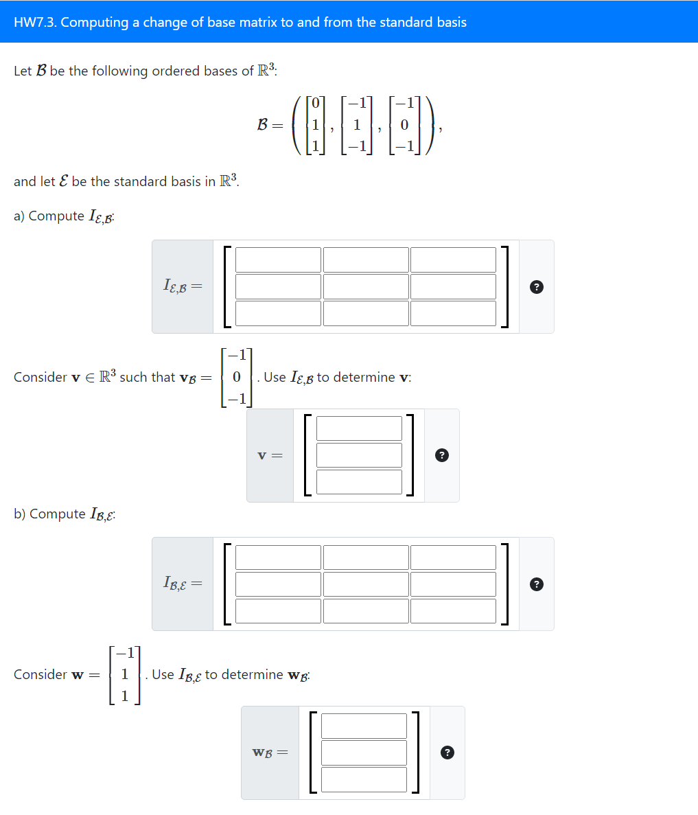 Solved HW7.3. Computing a change of base matrix to and from | Chegg.com