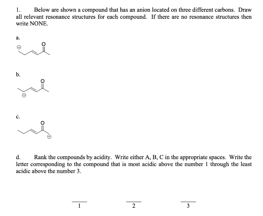 Solved 1. Below are shown a compound that has an anion | Chegg.com