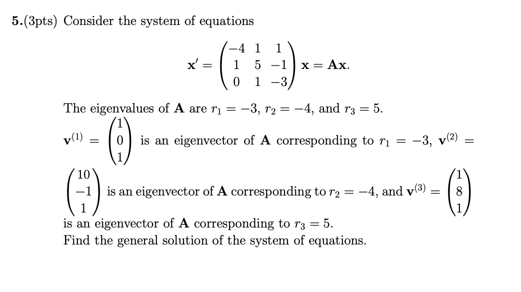 Solved 5.(3pts) Consider the system of equations = -4 1 1 1 | Chegg.com