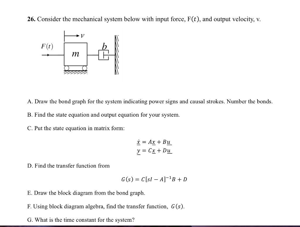 Solved 26. Consider the mechanical system below with input | Chegg.com