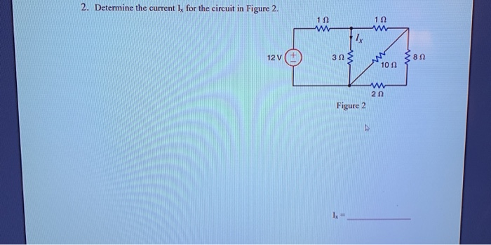 Solved 2. Determine the current I for the circuit in Figure | Chegg.com