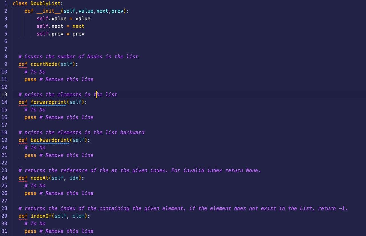 Solved 1 class DoublyList: 2 3 4 5 6 7 8 9 10 11 12 13 14 15 | Chegg.com
