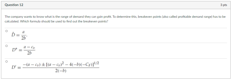 Solved Question 12 3 pts The company wants to know what is | Chegg.com