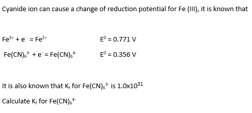 Solved Cyanide ion can cause a change of reduction potential | Chegg.com