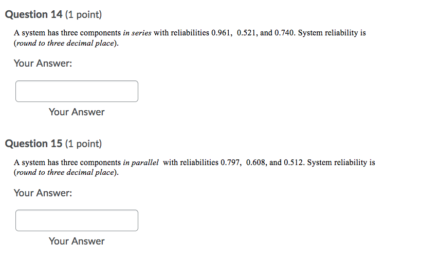 Solved Question 14 (1 point) A system has three components | Chegg.com