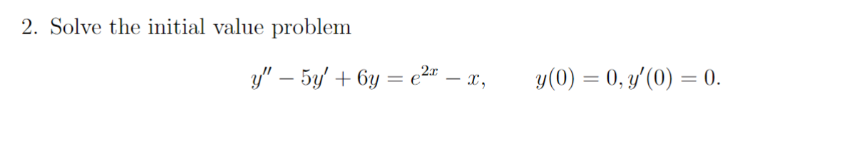 Solved 2. Solve the initial value problem | Chegg.com