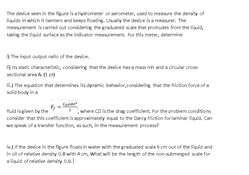 The device seen in the figure is a hydrometer or
