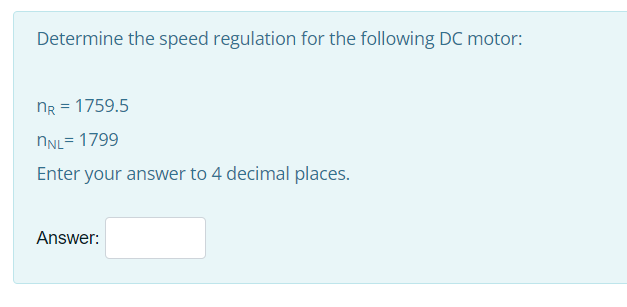 Solved Determine The Speed Regulation For The Following DC | Chegg.com