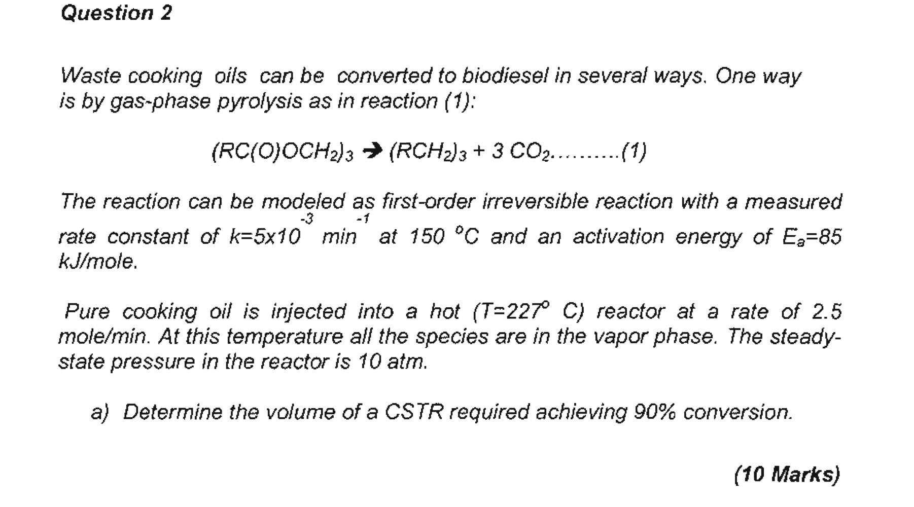 Solved Question 2 Waste cooking oils can be converted to | Chegg.com