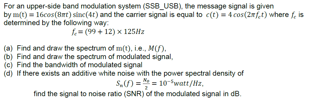 Solved For an upper-side band modulation system (SSB_USB), | Chegg.com