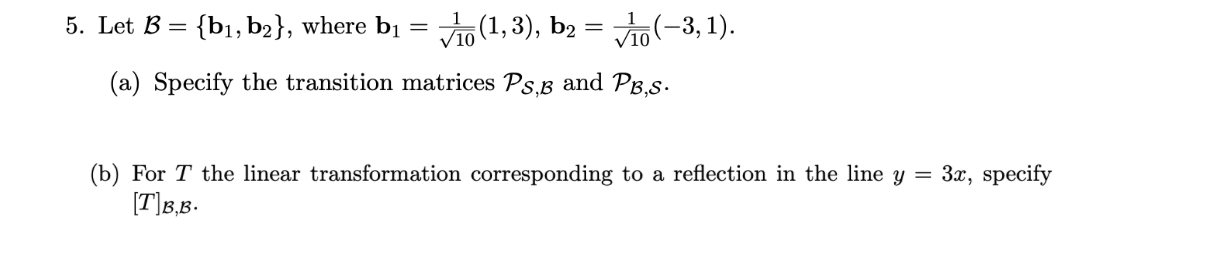 Solved 5. Let B={b1,b2}, Where B1=101(1,3),b2=101(−3,1) (a) | Chegg.com