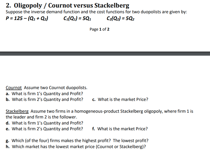 Solved 2. Oligopoly / Cournot versus Stackelberg Suppose the