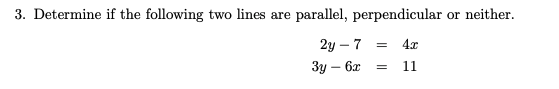 Solved 3. Determine if the following two lines are parallel, | Chegg.com