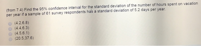 Solved Find the 95% confidence interval for the standard | Chegg.com
