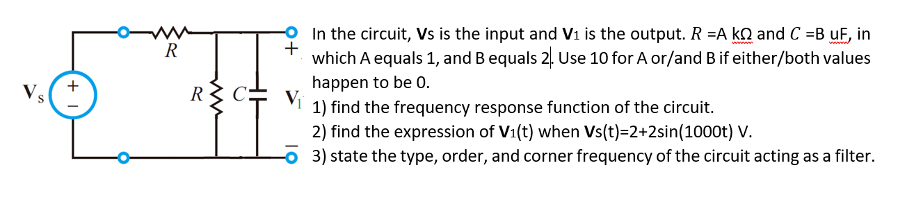 Solved R + + VS In the circuit, Vs is the input and V1 is | Chegg.com