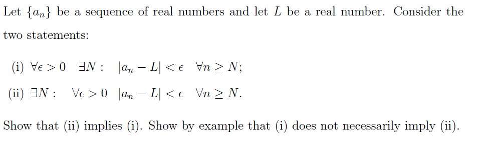 Solved Let {an} be a sequence of real numbers and let L be a | Chegg.com