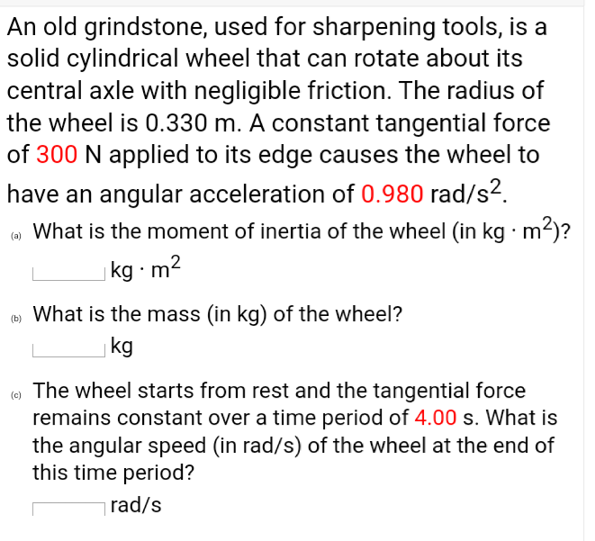 Solved An old grindstone, used for sharpening tools, is a | Chegg.com