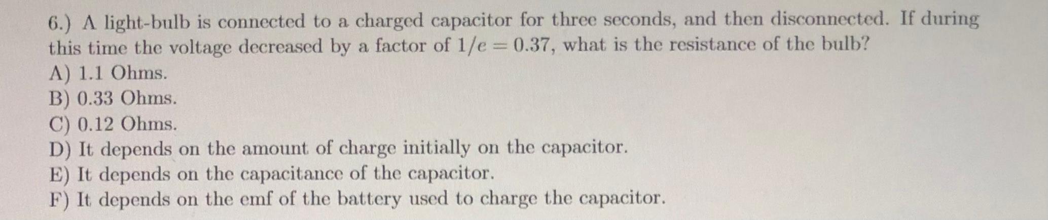 Solved 6.) A light bulb is connected to a charged capacitor | Chegg.com