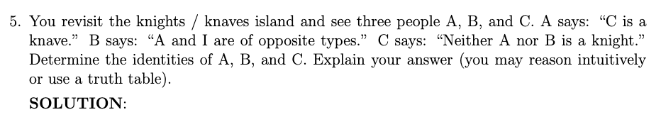 Solved In this scenario, Knights always tell the | Chegg.com