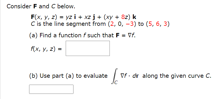 Solved Consider F and C below. F(x, y, z) = yz i + xz j + | Chegg.com